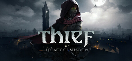 神偷VR:暗影之遗/Thief VR: Legacy of Shadow/支持VR