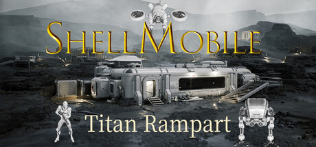 果壳机动:钛垣防线/ShellMobile: Titan Rampart