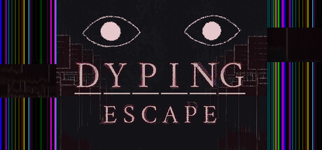 死亡逃生:生死敲定/Dyping Escape