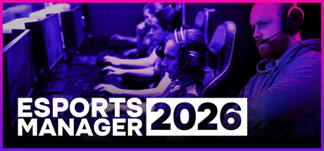 电竞经理2026/Esports Manager 2026