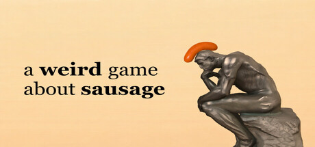一个关于香肠的奇怪游戏/A Weird Game About Sausage