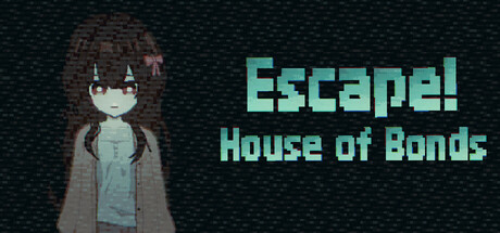 逃离！羁绊之屋/Escape! House of Bonds