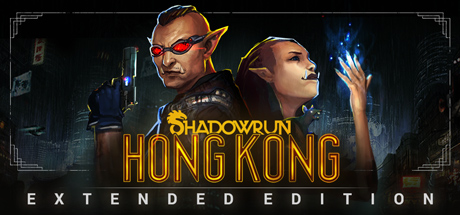 暗影狂奔:香港 - 加长版/Shadowrun: Hong Kong - Extended Edition