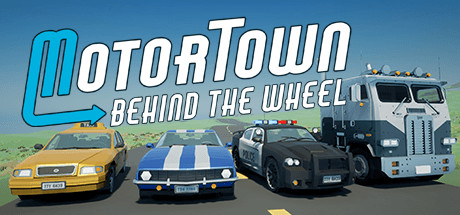 汽车城:驾驶/Motor Town: Behind The Wheel