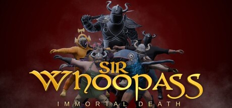 贱贱爵士:不朽之死/Sir Whoopass: Immortal Death