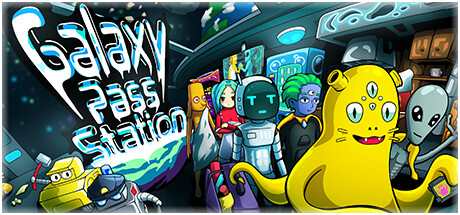 银河通行站/Galaxy Pass Station